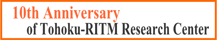 10th Anniversary of Tohoku-RITM Research Center